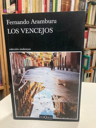 Los Vencejos - Fernando Aramburu