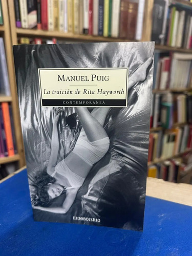 La Traición De Rita Hayworth - Manuel Puig