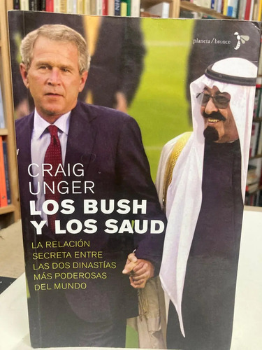 Los Bush Y Los Saud - Craig Unger