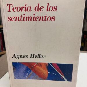 Teoría De Los Sentimientos - Agnes Heller