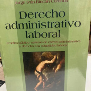 Derecho Administrativo Laboral - Jorge Iván Rincón Córdoba