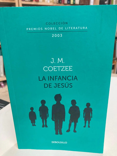 La Infancia De Jesús - J.m. Coetzee