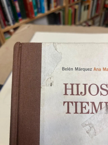 Hijos De Un Tiempo Perdido - José María Bermúdez De Castro