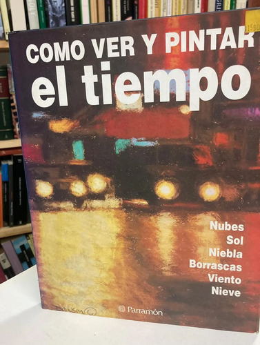 Como Ver Y Pintar El Tiempo