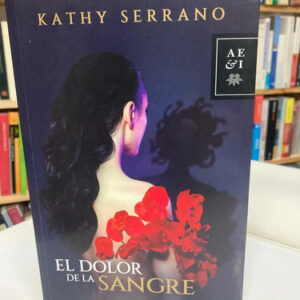 producto_639279647467461274_0 El Dolor Dela Sangre - Kathy Serrano