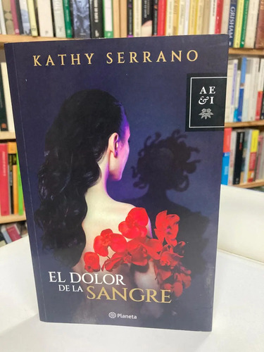 El Dolor Dela Sangre - Kathy Serrano
