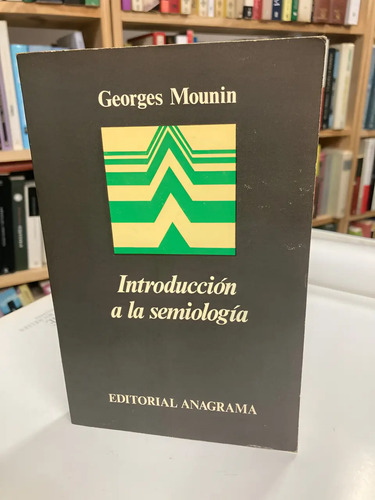 Introducción A La Semiología - Georges Mounin