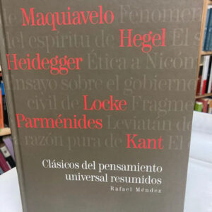 Clásicos Del Pensamiento Universal Resumidos - Rafael Méndez