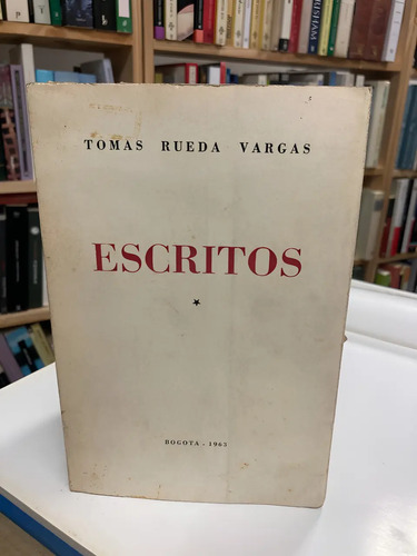 Escritos I, Ii Y Iii - Tomas Rueda Vargas