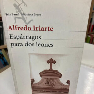 producto_639279649483738790_0 Espárragos Para Dos Leones - Alfredo Iriarte