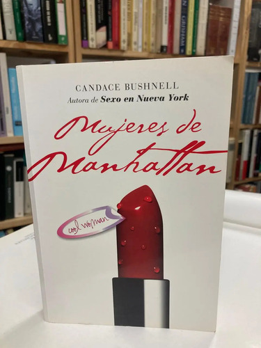 Mujeres De Manhattan - Candace Bushnell