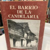 El Barrio De La Candelaria - Ernesto Cortes Ahumada