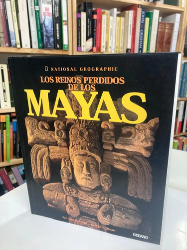 Los Reinos Perdidos De Los Mayas - Gene S. Stuart