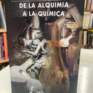 De La Alquimia A La Química - Teresa De La Selva