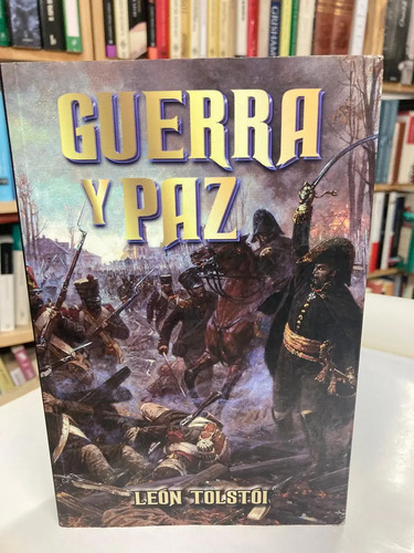 Guerra Y Paz - León Tolstoi