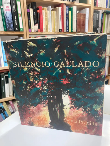 Silencio Callado - Sylvia Pradilla