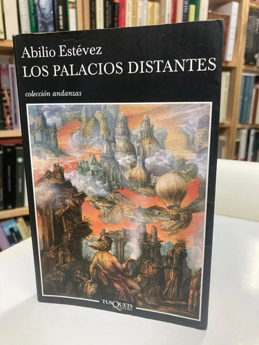 Los Palacios Distantes - Abilio Estévez