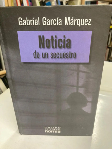 Noticia De Un Secuestro - Gabriel García Márquez