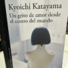 producto_639279653882137459_0 Un Grito De Amor Desde El Centro Del Mundo Kyoichi Katayama