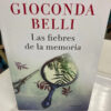 Las Fiebres De La Memoria - Gioconda Belli