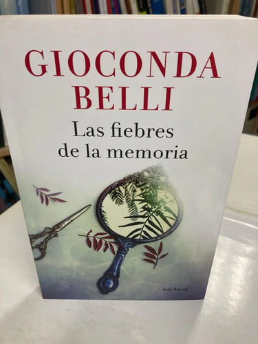 Las Fiebres De La Memoria - Gioconda Belli