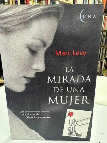 La Mirada De Una Mujer - Marc Levy