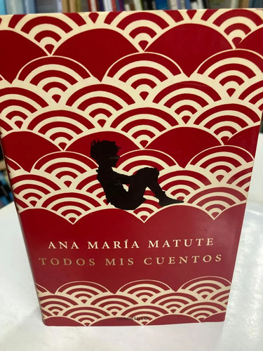 Todos Mis Cuentos - Ana María Matute