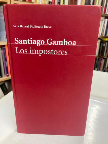 Los Impostores - Santiago Gamboa