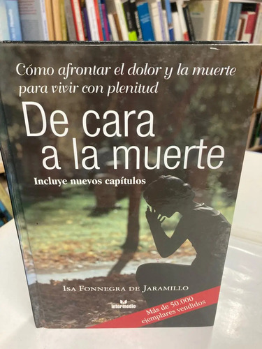 De Cara A La Muerte - Isa Fonnegra De Jaramillo