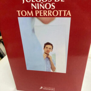 Juegos De Niños - Tom Perrotta