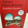 Hombres Buenos, De Arturo Perez-reverte.