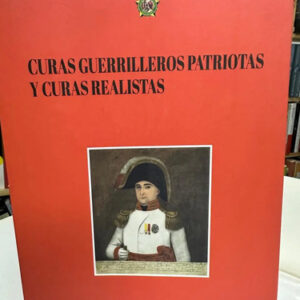 Curas Guerrilleros Patriotas Y Curas Realistas, Gonzalez.