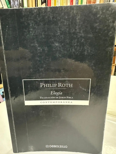 Elegía - Phillips Roth
