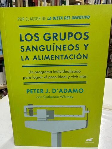 Los Grupos Sanguíneos Y La Alimentación - Peter J. D'adamo
