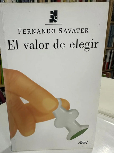 El Valor De Elegir - Fernando Savater
