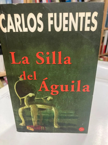 La Silla Del Águila - Carlos Fuentes