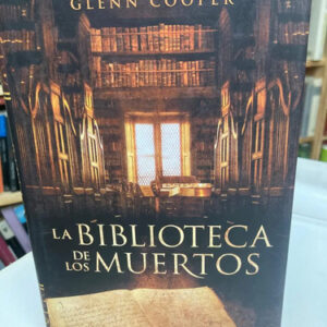 La Biblioteca De Los Muertos - Glenn Cooper