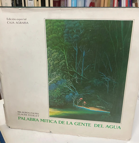 Palabra Mítica De La Gente Del Agua - Milagros Palma