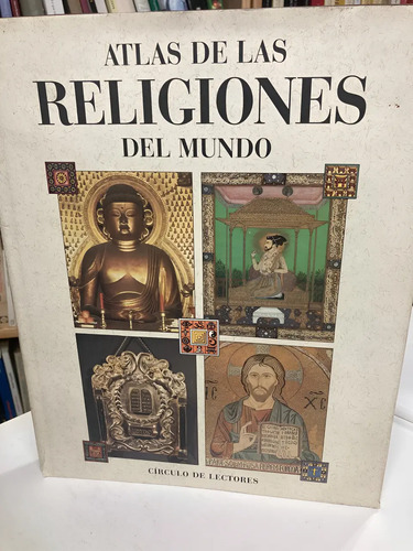 Atlas De Las Religiones Del Mundo - Circulo De Lectores