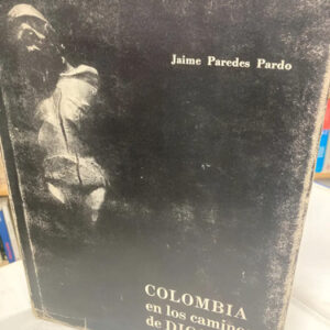 Colombia En Los Caminos De Dios - Jaime Paredes Pardo