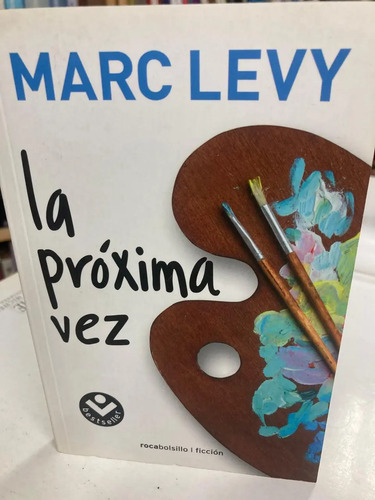 La Próxima Vez - Marc Levy