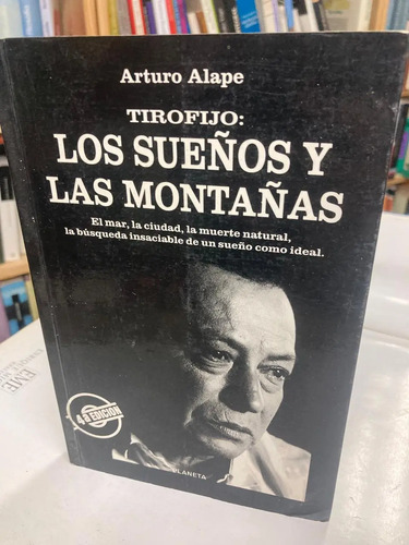 Tirofijo: Los Sueños Y Las Montañas - Arturo Alape