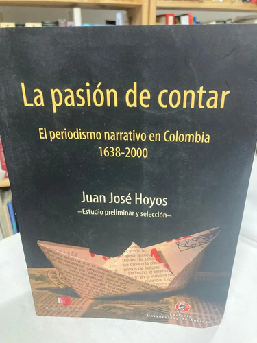 La Pasión De Contar - Juan José Hoyos