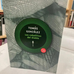 Los Caballitos Del Diablo - Tomás González