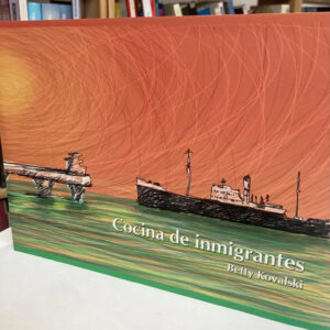 Cocina De Inmigrantes - Betty Kovalski
