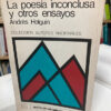 La Poesía Inconclusa Y Otros Ensayos - Andrés Holguín