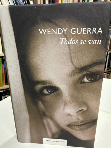 Todos Se Van - Wendy Guerra