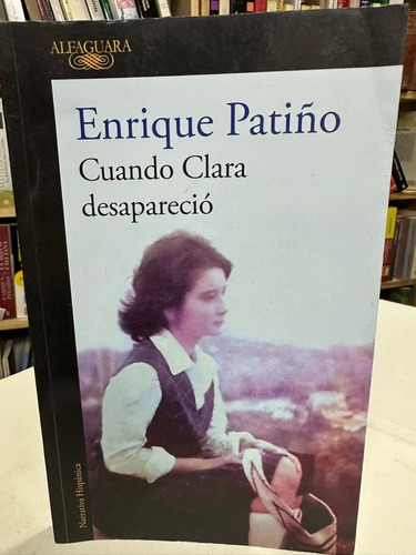 Cuando Clara Desapareció  - Enrique Patiño