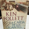 La Caída De Los Gigantes - Ken Follett