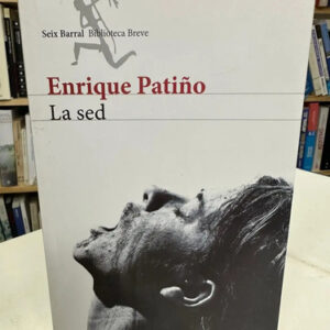 La Sed - Enrique Patiño
